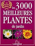 Les 3000 Meilleures Plantes De Jardin