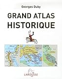 Grand Atlas Historique : L'histoire Du Monde En 520 Cartes
