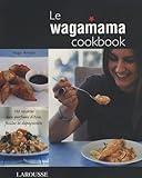 Le Wagamama Cookbook