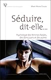 Sduire Ditelle Psychologie Des Femmes Fatales Des Dons Juans Et Des Autres