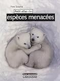Petit Atlas Des Espces Menaces