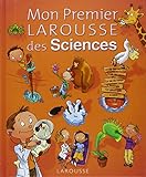 Mon Premier Larousse Des Sciences