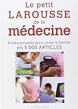 Le Petit Larousse De La Mdecine 5000 Articles