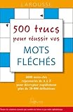 500 Trucs Pour Russir Vos Mots Flchs