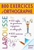 800 Exercices D'orthographe   Grammaire   Conjugaison