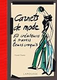Carnets De Mode   50 Cr%C3%A9ateurs %C3%A0 Travers Leurs Croquis