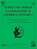 Auriez Vous Brill%C3%A9 En G%C3%A9ographie Au Certificat D'%C3%A9tudes 