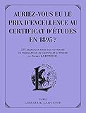 Auriez Vous Eu Le Prix D'excellence Au Certificat D'%C3%A9tudes En 1895 