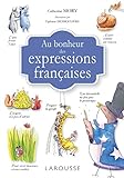 Au Bonheur Des Expressions Franaises