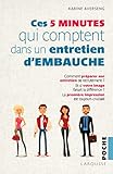Ces 5 minutes qui comptent... dans un entretien d'embauche