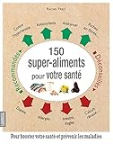 150 Super Aliments Pour Votre Sant%C3%A9