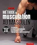 M%C3%A9thode De Musculation Au Masculin: Sans Poids Et Sans Halt%C3%A8res