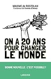 On A 20 Ans Pour Changer Le Monde