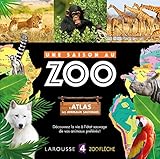 L'atlas Des Animaux Sauvages Une Saison Au Zoo