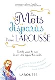 Les Mots Disparus De Pierre Larousse