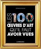 Les 100 Oeuvres Dart Quil Faut Avoir Vues