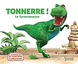 Tonnerre Le Tyrannosaure