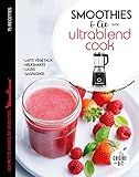 Smoothies Et Cie Avec L'ultrablend Cook