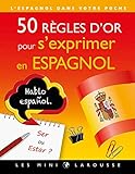 50 Rgles Dor Pour Sexprimer En Espagnol