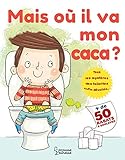 Mais O Il Va Mon Caca 