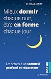 Mieux Dormir Chaque Nuit Tre En Forme Chaque Jour Les Secrets Dun Sommeil Profond Et Rparateur