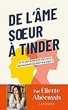 De l'âme soeur à Tinder : et si les réseaux sociaux nous empêchaient d'aimer?