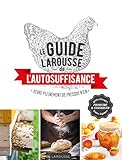 Le guide Larousse de l'autosuffisance