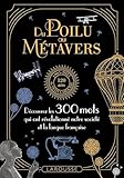 Du poilu au métavers : découvrez les 300 mots qui ont révolutionné notre société et la langue française