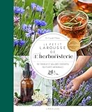 Le petit Larousse de l'herboristerie