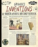 Grandes inventions & sid&eacute;rantes d&eacute;couvertes
