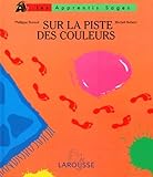 Sur La Piste Des Couleurs