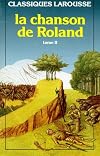 La Chanson De Roland: Tome II: Laisses 160 - 291 (Nouveaux Classiques Larousse)