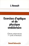 Exercices Doptique Et De Physique Ondulatoire 68 Exercices Classs Avec Rappels De Cours Et Solutions