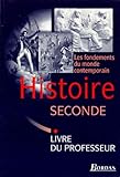 Histoire 2e Les Fondements Du Monde Contemporain Livret Du Professeur