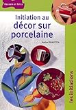 Initiation Au Dcor Sur Porcelaine