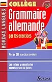 Bordas Langues : Grammaire Allemande Par Les Exercices, Coll%C3%A8ge
