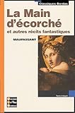 La Main D'%C3%A9corch%C3%A9 Et Autres R%C3%A9cits Fantastiques