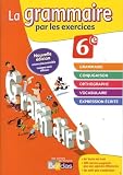La Grammaire Par Les Exercices 6e Cahier Dexercices Edition 2014