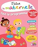J'aime La Maternelle   Tout Le Programme   Toute Petite Section