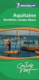 Aquitaine : Bordelais, Landes, Béarn, Lot-et-Garonne