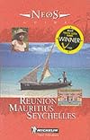 Michelin NEOS Guide Reunion Mauritius Seychelles, 1e (NEOS Guide)