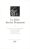La Bible : Ancien Testament, Tome I : La Loi Ou Le Pentateuque   Livres Historiques