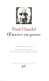 Claudel Oeuvres En Prose