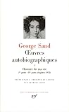 George Sand Oeuvres Autobiographiques Tome 1 Histoire De Ma Vie