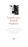 Eschyle - Sophocle : Tragiques grecs