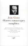 Giono : Oeuvres romanesques complètes, tome 1