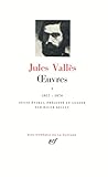 Jules Valls Oeuvres Tome I