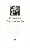 Pirandello Thtre Complet Tome 1