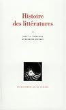 Histoire Des Littratures Tome 1 Littratures Anciennes Orientales Et Orales