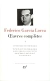 García Lorca : Oeuvres complètes, tome 1 : Poésie
